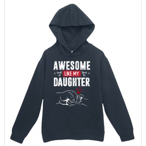 Funny Mom & Dad Gift From Daughter Awesome Like My Daughters Urban Pullover Hoodie