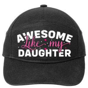 Funny Mom & Dad Gifts From Daughter Awesome Like Mydaughter 7-Panel Snapback Hat