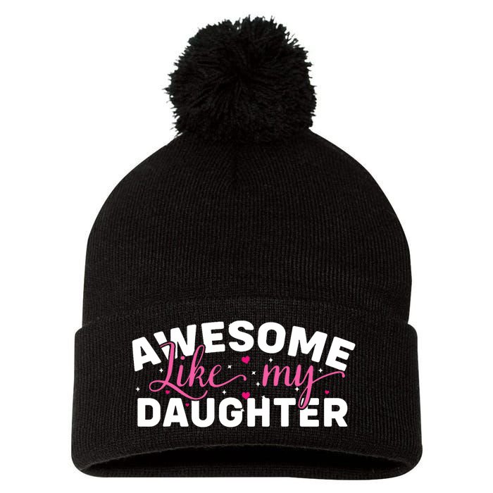 Funny Mom & Dad Gifts From Daughter Awesome Like Mydaughter Pom Pom 12in Knit Beanie