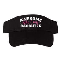 Funny Mom & Dad Gifts From Daughter Awesome Like Mydaughter Valucap Bio-Washed Visor