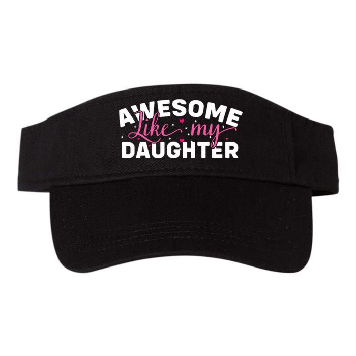 Funny Mom & Dad Gifts From Daughter Awesome Like Mydaughter Valucap Bio-Washed Visor