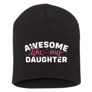 Funny Mom & Dad Gifts From Daughter Awesome Like Mydaughter Short Acrylic Beanie