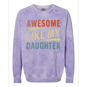 Funny Mom & Dad Gifts From Daughter Awesome Like Mydaughter Colorblast Crewneck Sweatshirt