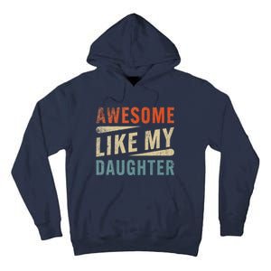 Funny Mom & Dad Gifts From Daughter Awesome Like Mydaughter Tall Hoodie