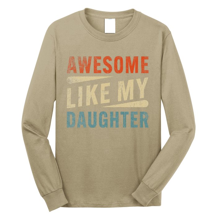 Funny Mom & Dad Gifts From Daughter Awesome Like Mydaughter Long Sleeve Shirt