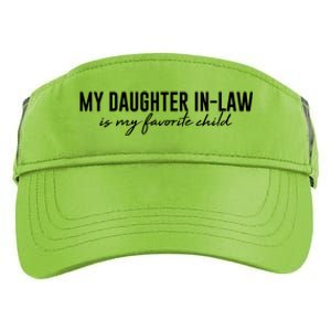 Funny My Daughter In Law Is My Favorite Child Adult Drive Performance Visor