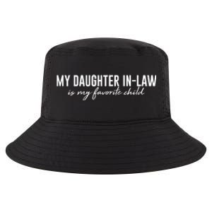 Funny My Daughter In Law Is My Favorite Child Cool Comfort Performance Bucket Hat