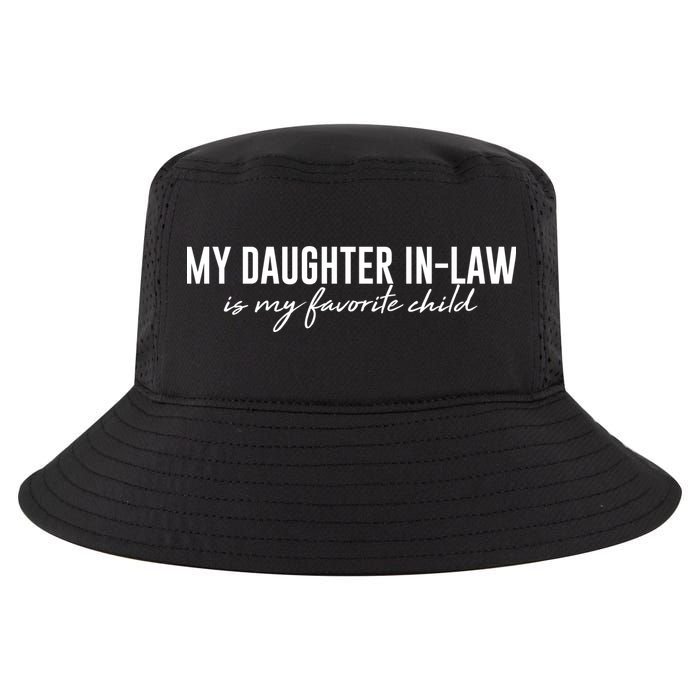 Funny My Daughter In Law Is My Favorite Child Cool Comfort Performance Bucket Hat