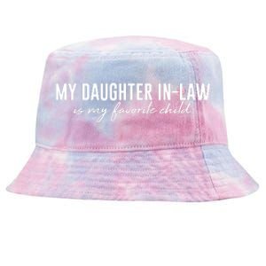 Funny My Daughter In Law Is My Favorite Child Tie-Dyed Bucket Hat