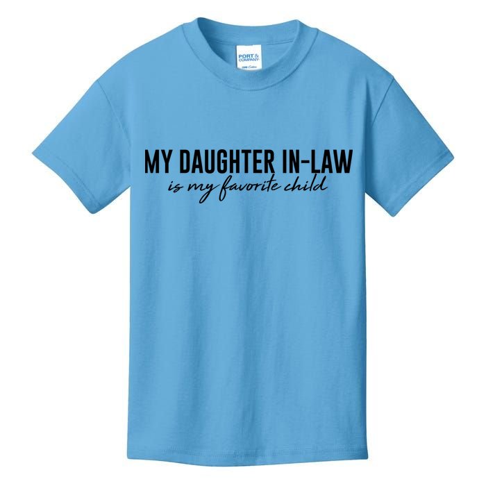 Funny My Daughter In Law Is My Favorite Child Kids T-Shirt