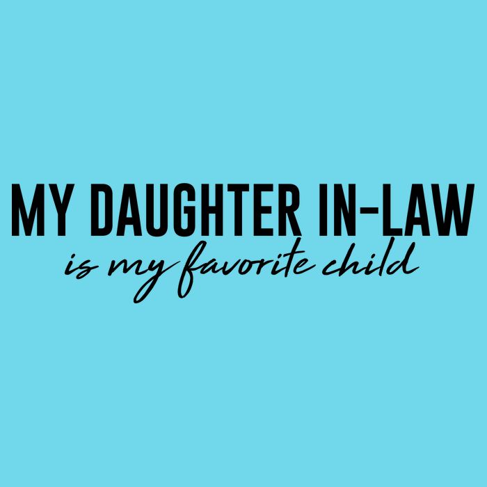 Funny My Daughter In Law Is My Favorite Child Kids T-Shirt