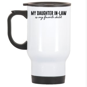 Funny My Daughter In Law Is My Favorite Child Stainless Steel Travel Mug