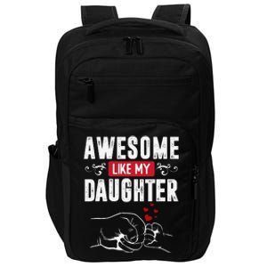 Funny Mom & Dad Gift From Daughter Awesome Like My Daughters Impact Tech Backpack