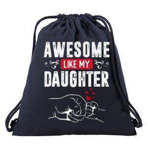 Funny Mom & Dad Gift From Daughter Awesome Like My Daughters Drawstring Bag