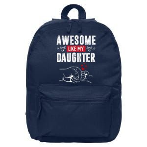 Funny Mom & Dad Gift From Daughter Awesome Like My Daughters 16 in Basic Backpack