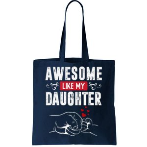 Funny Mom & Dad Gift From Daughter Awesome Like My Daughters Tote Bag