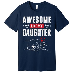 Funny Mom & Dad Gift From Daughter Awesome Like My Daughters Premium T-Shirt