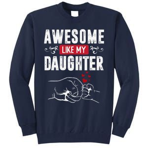 Funny Mom & Dad Gift From Daughter Awesome Like My Daughters Tall Sweatshirt