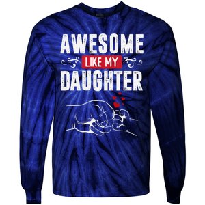 Funny Mom & Dad Gift From Daughter Awesome Like My Daughters Tie-Dye Long Sleeve Shirt