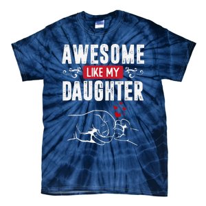 Funny Mom & Dad Gift From Daughter Awesome Like My Daughters Tie-Dye T-Shirt