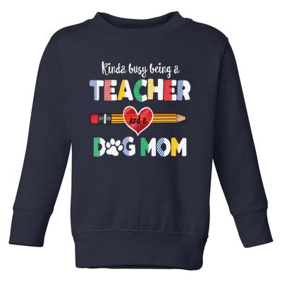 Funny Mothers Day For Teacher Dog Lover Dog Mom Teacher Toddler Sweatshirt