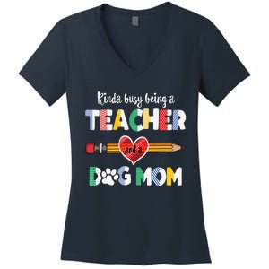 Funny Mothers Day For Teacher Dog Lover Dog Mom Teacher Women's V-Neck T-Shirt