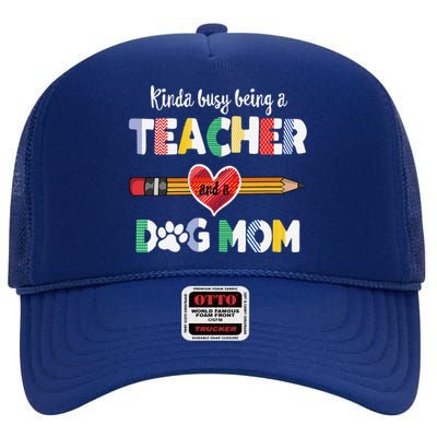 Funny Mothers Day For Teacher Dog Lover Dog Mom Teacher High Crown Mesh Back Trucker Hat