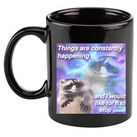 Funny Meme Dark Humor 11oz C Handle Ceramic Mug
