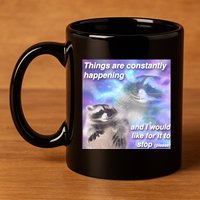Funny Meme Dark Humor 11oz C Handle Ceramic Mug