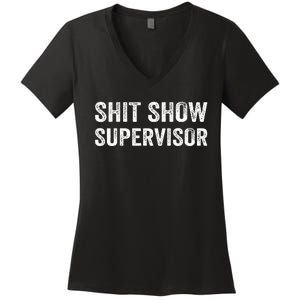 Funny Mom Dad Boss Manager TeacherShit Show Supervisor Women's V-Neck T-Shirt