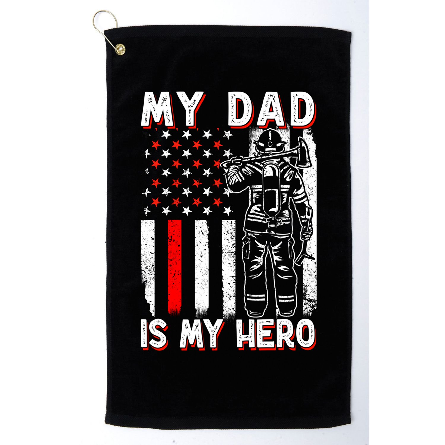 Firefighters My Daddy Is My Hero Firefighter Rescue Service Great Gift Golf Towel