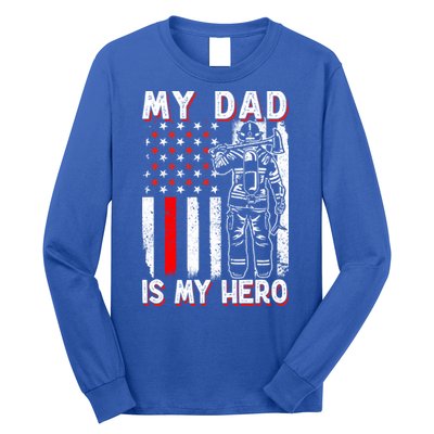 Firefighters My Daddy Is My Hero Firefighter Rescue Service Great Gift Long Sleeve Shirt