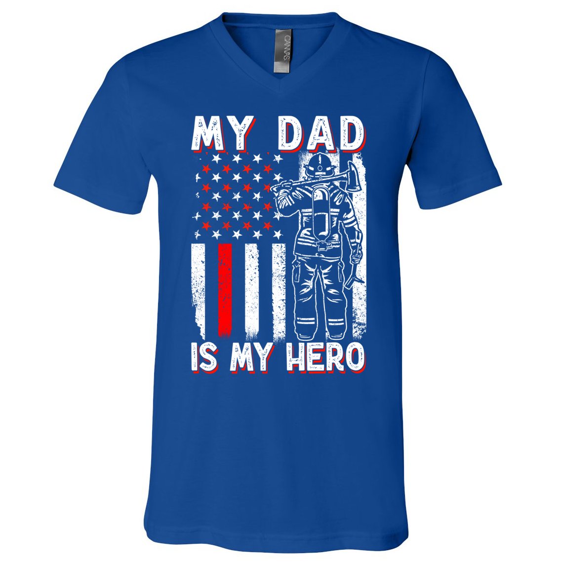 Firefighters My Daddy Is My Hero Firefighter Rescue Service Great Gift V-Neck T-Shirt