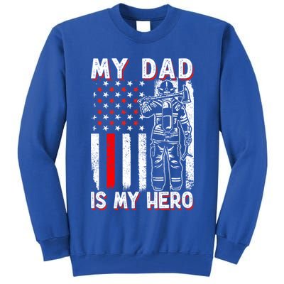 Firefighters My Daddy Is My Hero Firefighter Rescue Service Great Gift Tall Sweatshirt