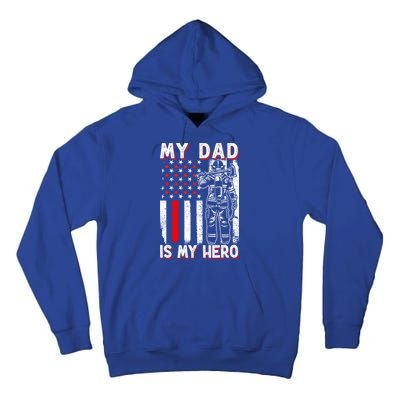 Firefighters My Daddy Is My Hero Firefighter Rescue Service Great Gift Tall Hoodie