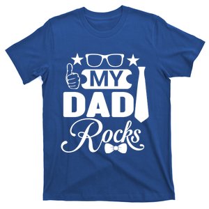 Funny My Dad Rocks Matching Dad Birthday Fathers Day Gift T-Shirt