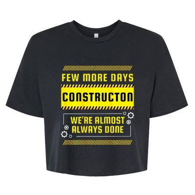 Few More Days Construction Bella+Canvas Jersey Crop Tee