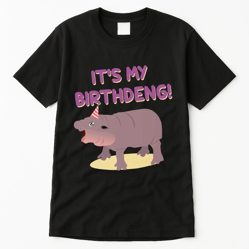 Funny Moo Deng Baby Hippo Cute ItS My Birthday Birthdeng Tall T-Shirt
