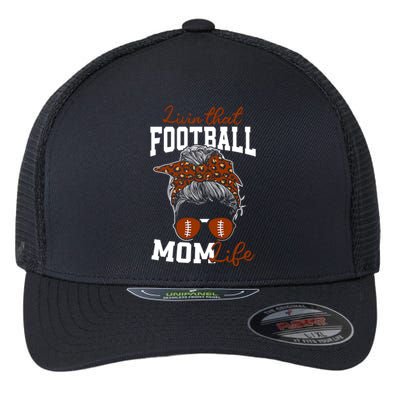 Football Mothers Day Graphic Livin That Football Mom Life Funny Gift Flexfit Unipanel Trucker Cap