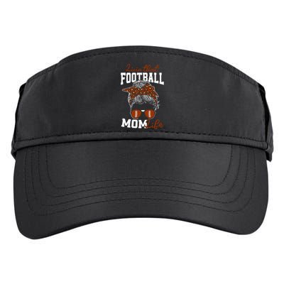 Football Mothers Day Graphic Livin That Football Mom Life Funny Gift Adult Drive Performance Visor