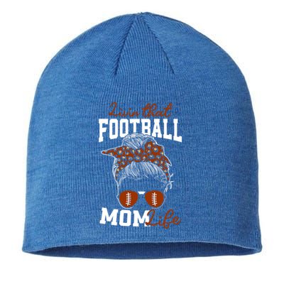 Football Mothers Day Graphic Livin That Football Mom Life Funny Gift Sustainable Beanie