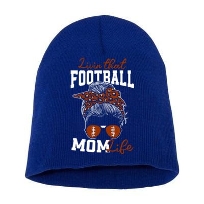 Football Mothers Day Graphic Livin That Football Mom Life Funny Gift Short Acrylic Beanie