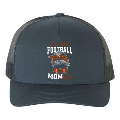 Football Mothers Day Graphic Livin That Football Mom Life Funny Gift Yupoong Adult 5-Panel Trucker Hat