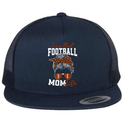 Football Mothers Day Graphic Livin That Football Mom Life Funny Gift Flat Bill Trucker Hat