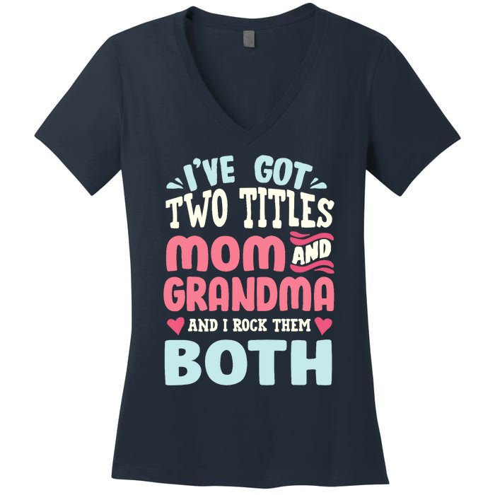 Funny Mothers Day Grandma Grandmother Women's V-Neck T-Shirt