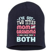 Funny Mothers Day Grandma Grandmother Short Acrylic Beanie