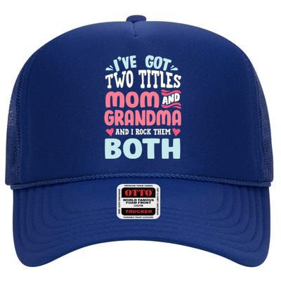 Funny Mothers Day Grandma Grandmother High Crown Mesh Back Trucker Hat