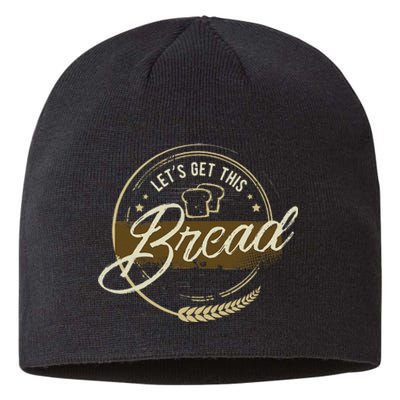 Funny Meme Design Lets Get This Bread Gift Design Sustainable Beanie