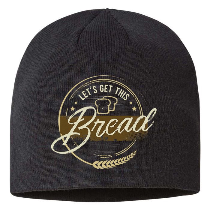 Funny Meme Design Lets Get This Bread Gift Design Sustainable Beanie