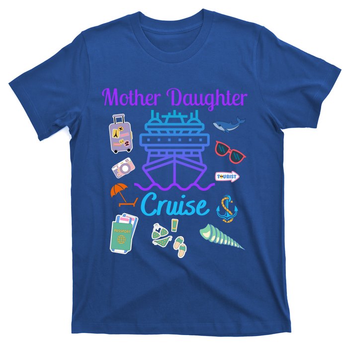 Funny Mother Daughter Cruise Ship Family Trip Vacation Mom Gift T-Shirt